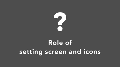 Role of setting screen and icons | Orbital2